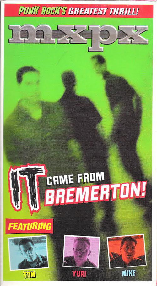 Movie poster for MxPx - It Came From Bremerton! (2000)