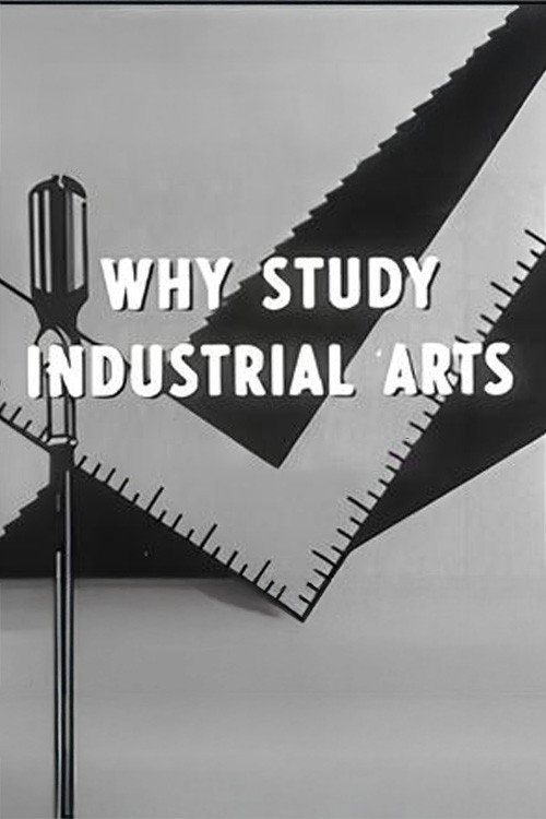 Movie poster for Why Study Industrial Arts (1956)