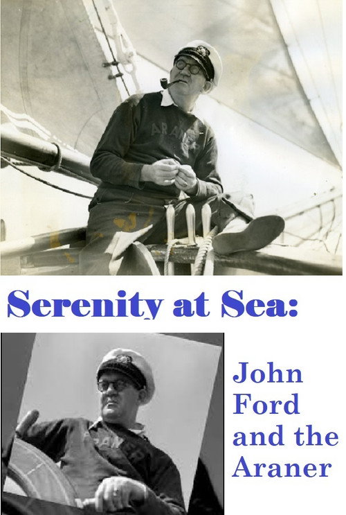 Movie poster for Serenity at Sea: John Ford and the Araner (2006)