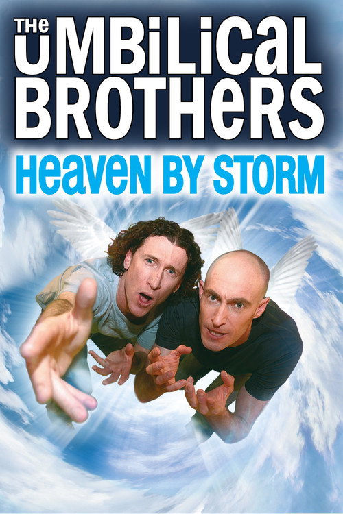 Movie poster for The Umbilical Brothers: Heaven by Storm (2011)