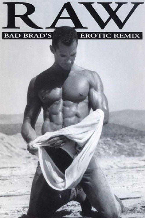 Movie poster for Raw Bad Brad's Erotic Remix (1994)