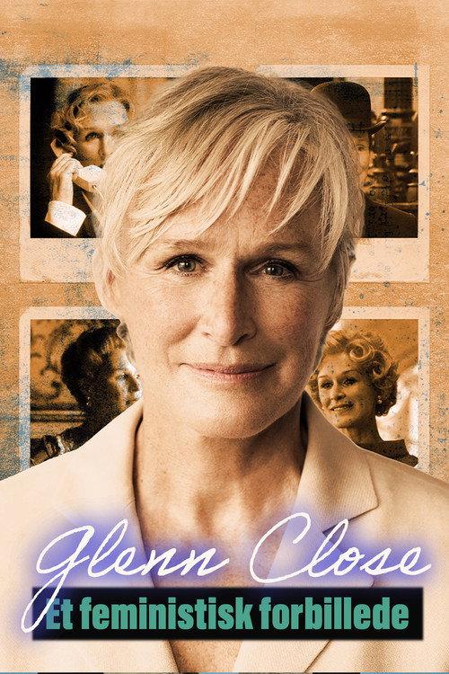 Movie poster for Glenn Close: A Feminist Force (2025)