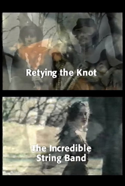 Movie poster for Retying the Knot: The Incredible String Band (1997)