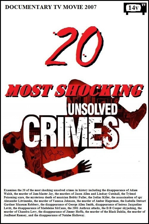 Movie poster for 20 Most Shocking Unsolved Crimes (2007)