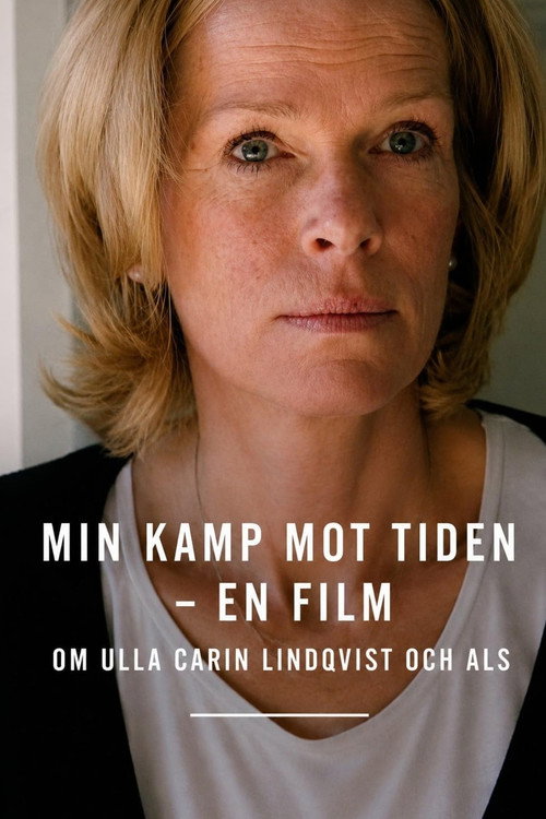Movie poster for Min kamp mot tiden - En film om Ulla Carin Lindqvist och ALS (2004)