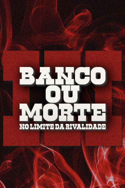 Movie poster for Bank or Death: On the Edge of Rivalry (2025)