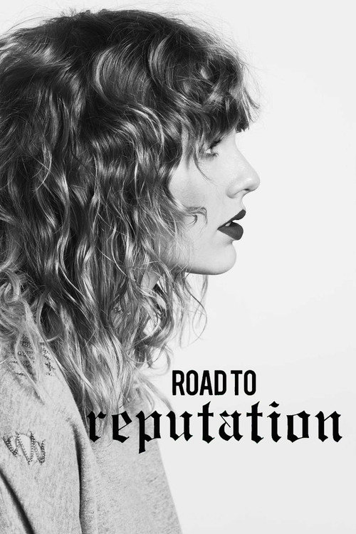 Movie poster for Taylor Swift: The Road to Reputation (2018)