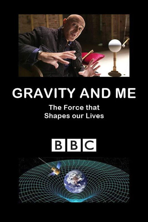 Movie poster for Gravity and Me: The Force That Shapes Our Lives (2017)