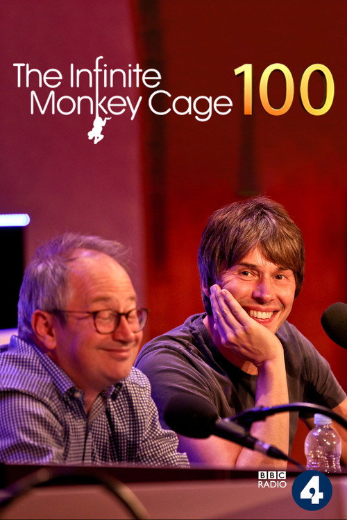 Movie poster for The Infinite Monkey Cage: 100th Episode TV Special (2018)