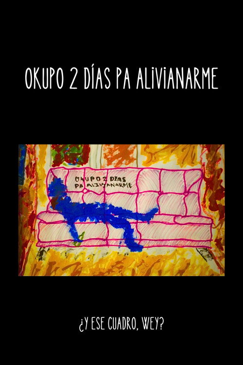 Movie poster for Okupo 2 días pa alivianarme