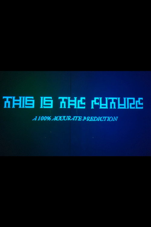 Movie poster for This Is The Future (2019)