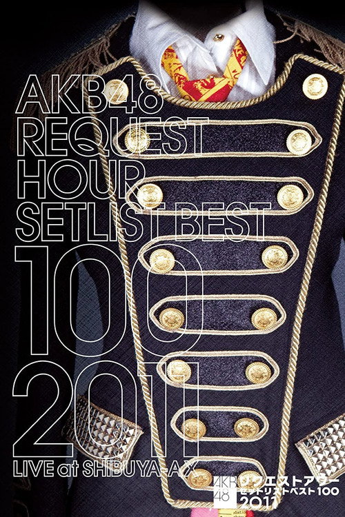 Movie poster for AKB48 Request Hour Setlist Best 100 2011 (2011)
