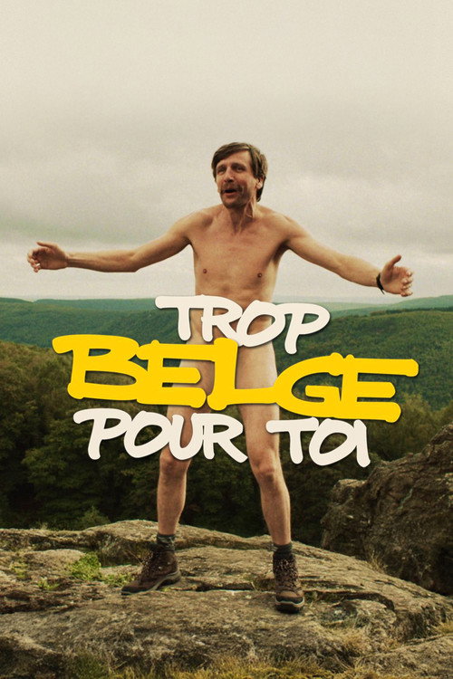 Movie poster for Trop belge pour toi (2019)