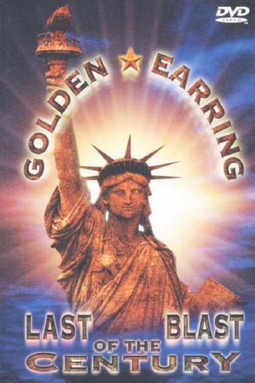 Movie poster for Golden Earring: Last Blast of the Century (2003)