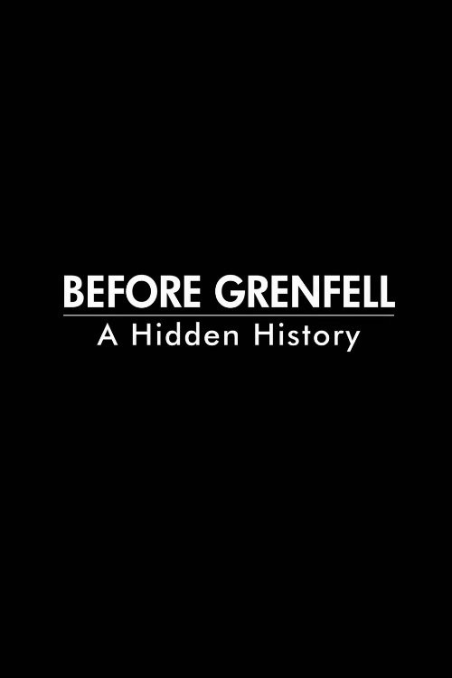 Movie poster for Before Grenfell: A Hidden History (2018)