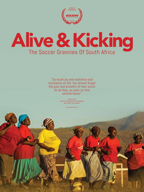 Movie poster for Alive & Kicking: The Soccer Grannies of South Africa (2015)