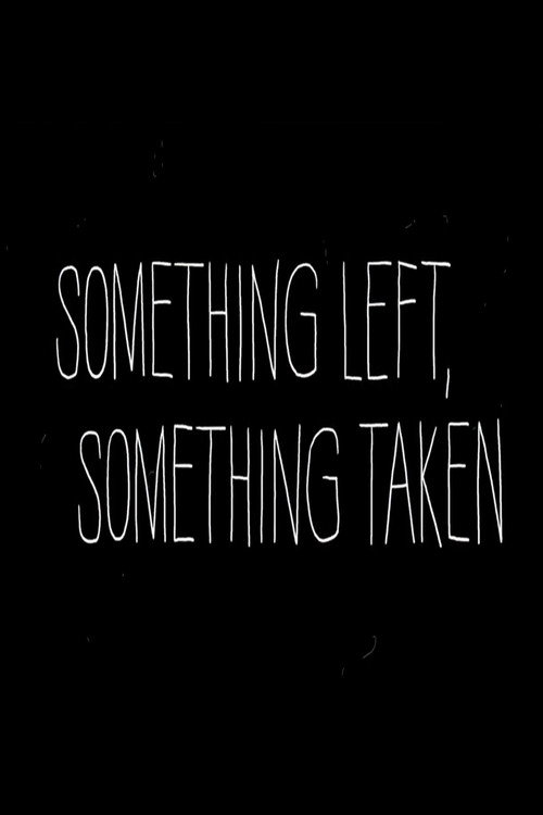 Movie poster for Something Left, Something Taken (2010)