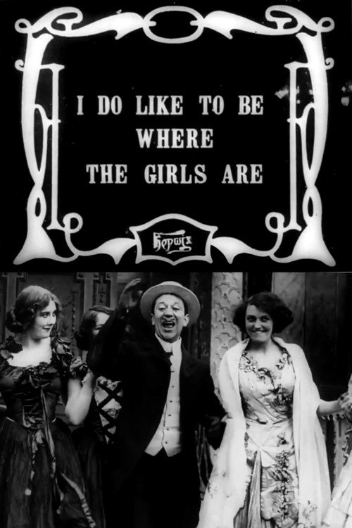Movie poster for I Do Like to Be Where the Girls Are (1912)
