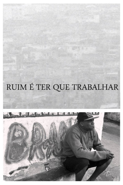 Movie poster for Ruim É Ter Que Trabalhar (2015)