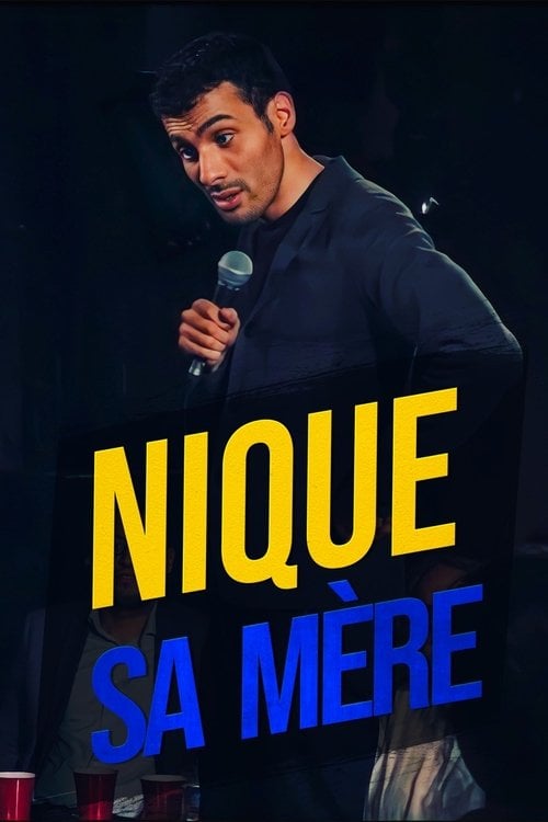 Movie poster for Mustapha El Atrassi - Nique Sa Mère (2017)