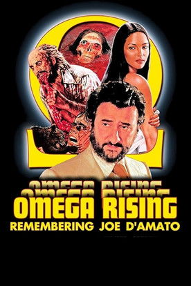 Movie poster for Omega Rising: Remembering Joe D'Amato (2017)