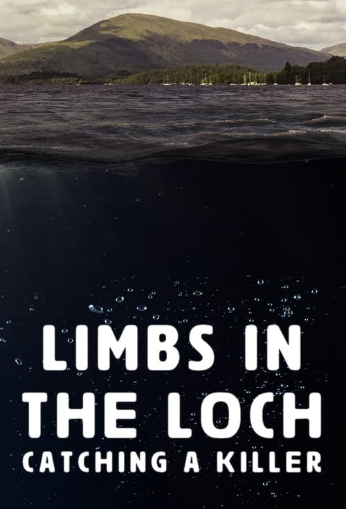 Series poster for Limbs in the Loch: Catching a Killer (2024)