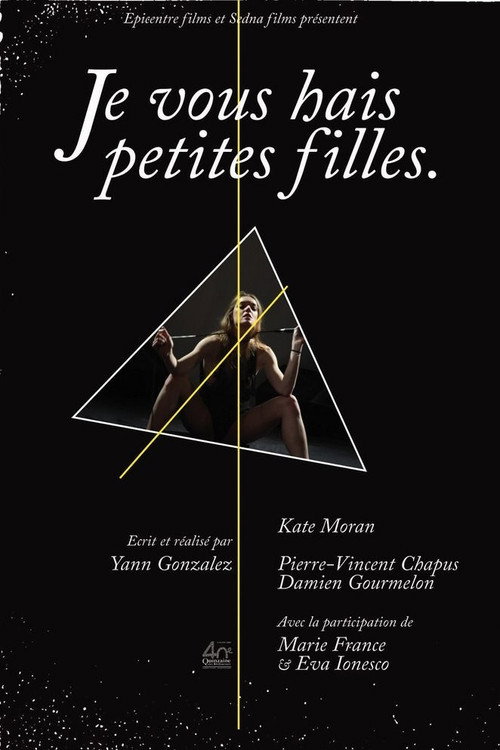 Movie poster for I Hate You Little Girls (2008)