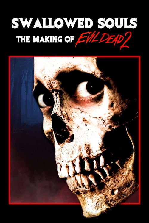 Movie poster for Swallowed Souls: The Making of 'Evil Dead 2' (2011)