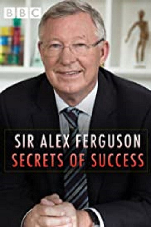 Movie poster for Sir Alex Ferguson: Secrets of Success (2015)