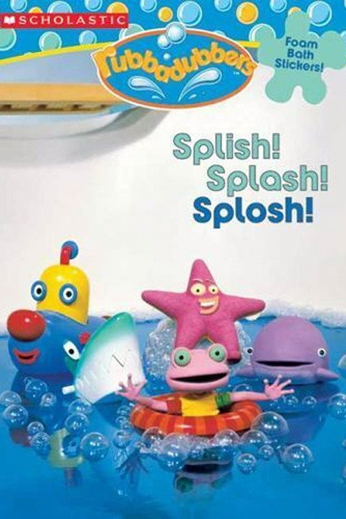 Movie poster for Rubbadubbers: Splish! Splash! Splosh! (2005)