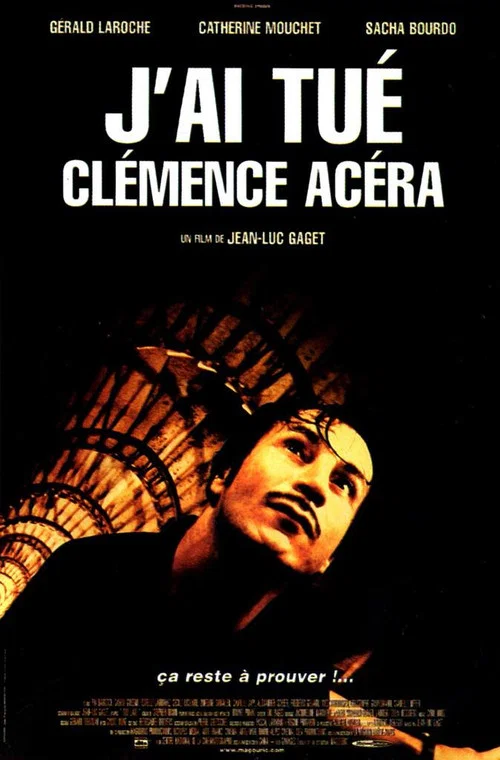 Movie poster for J'ai tué Clémence Acéra (2001)