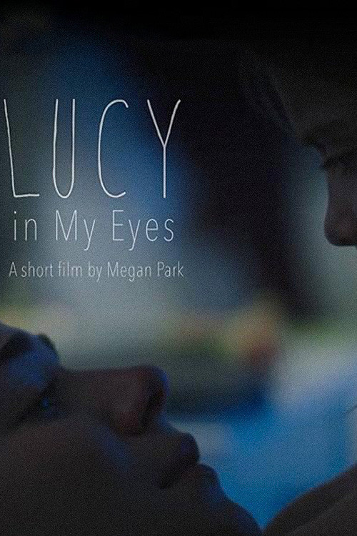 Movie poster for Lucy in My Eyes (2016)