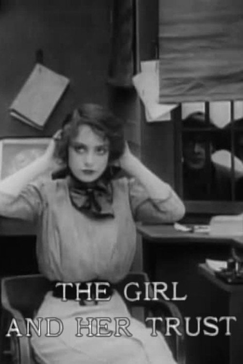 Movie poster for The Girl and Her Trust (1912)