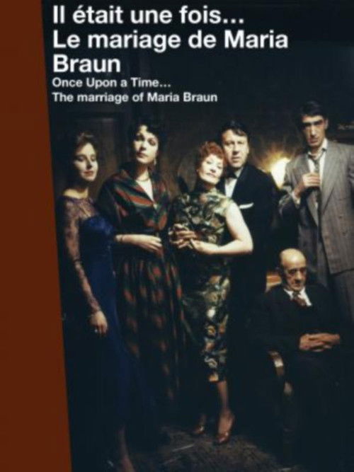 Movie poster for Once Upon a Time… The Marriage of Maria Braun (2012)