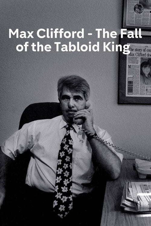 Movie poster for Max Clifford: The Fall of a Tabloid King (2021)