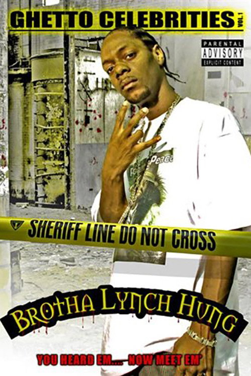 Movie poster for Brotha Lynch Hung: Ghetto Celebrities Vol. 1 (2004)