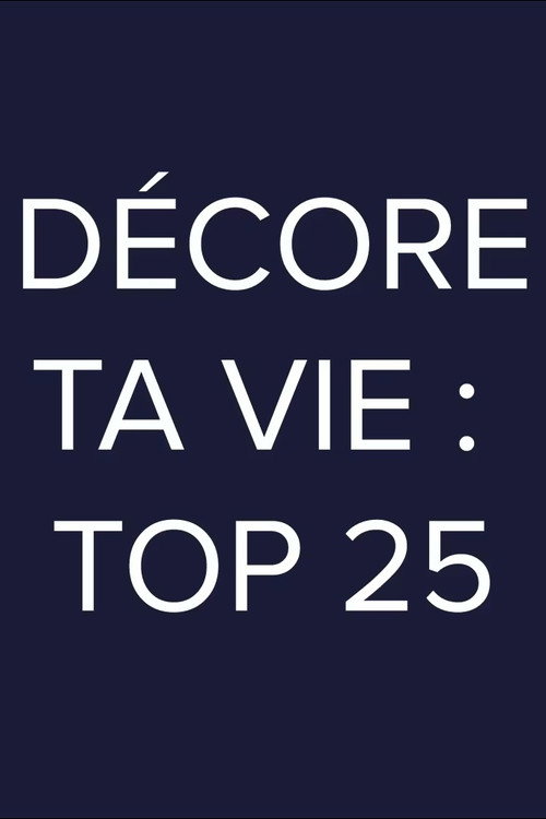 Series poster for Décore ta vie: Top 25 (2026)