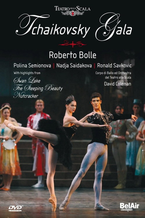 Movie poster for Tchaikovsky Gala at the Teatro alla Scala 2007 - Teatro alla Scala, David Coleman (2010)