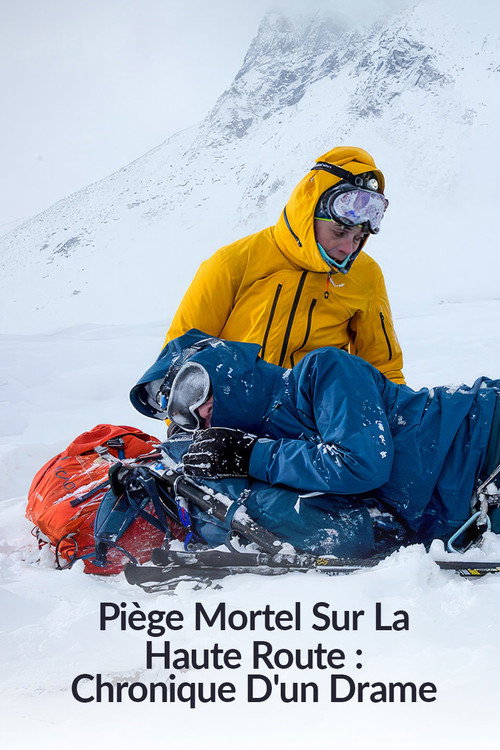 Movie poster for Piège mortel sur la Haute Route : Chronique d’un drame (2023)