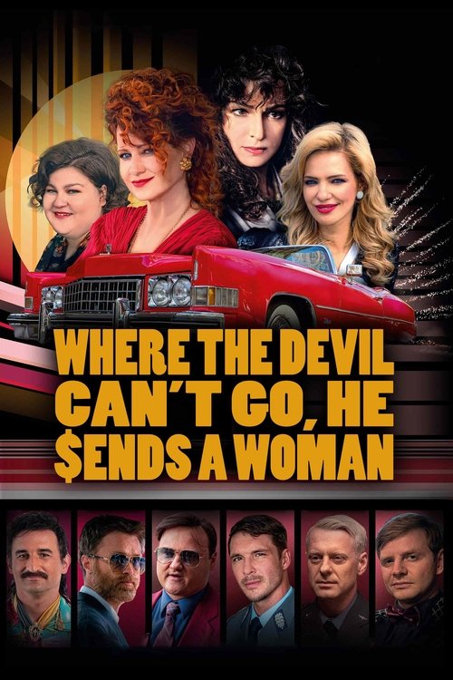 Movie poster for Where the Devil Can't Go, He Sends a Woman (2022)