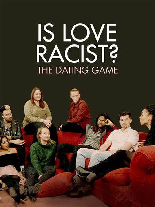 Movie poster for Is Love Racist? The Dating Game (2017)