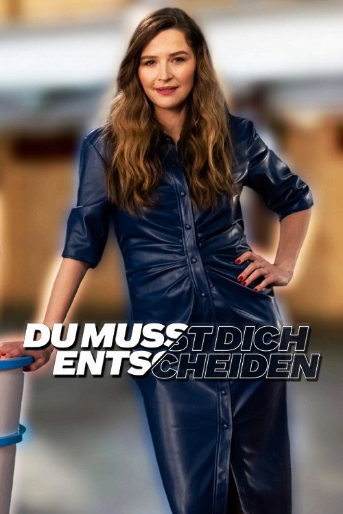 Series poster for Du musst dich entscheiden (2021)