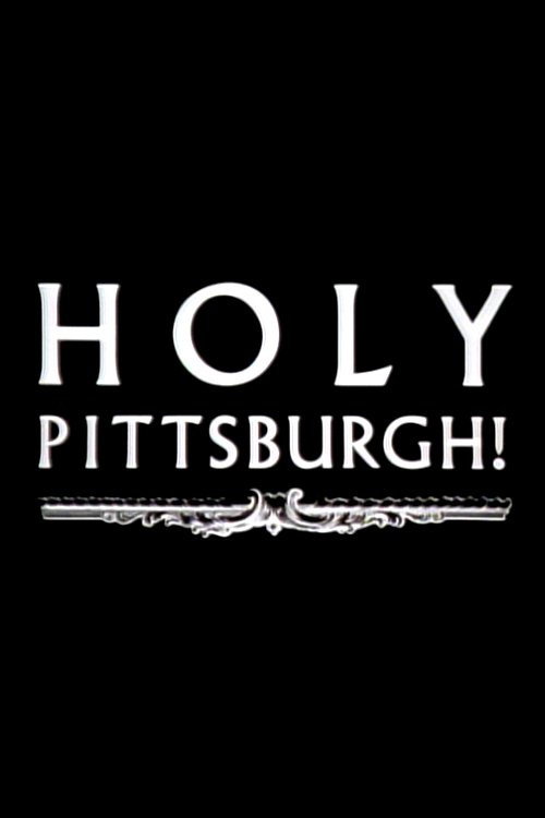 Movie poster for Holy Pittsburgh! (1989)