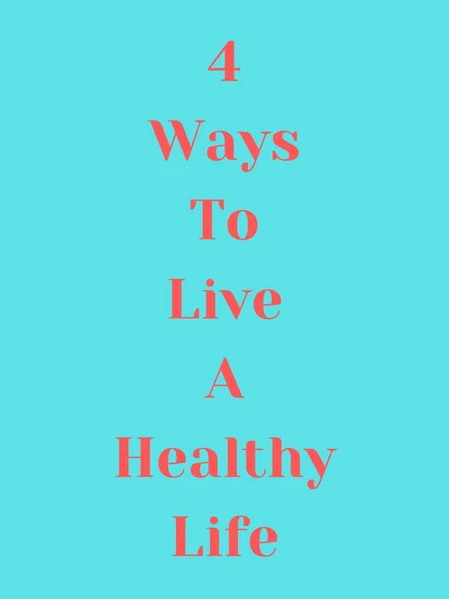 Movie poster for 4 Ways to Live a Healthy Life (2019)