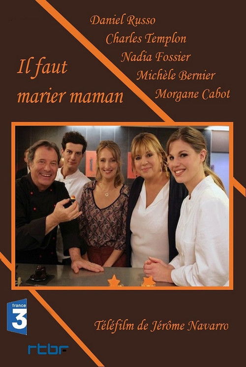 Movie poster for Il faut marier maman (2013)
