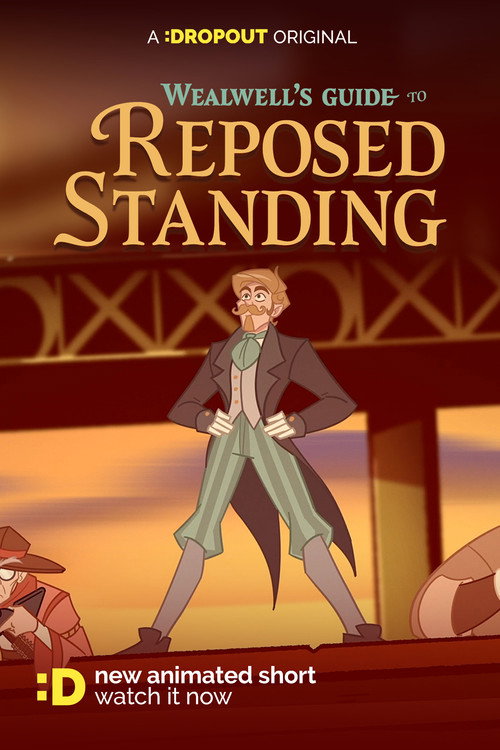Movie poster for Wealwell's Guide to Reposed Standing (2026)