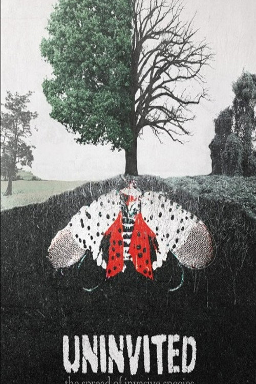Movie poster for Uninvited: The Spread of Invasive Species (2021)