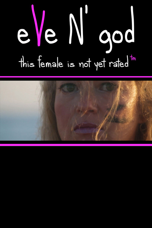 Movie poster for Eve N'God This Female is Not Yet Rated (2019)