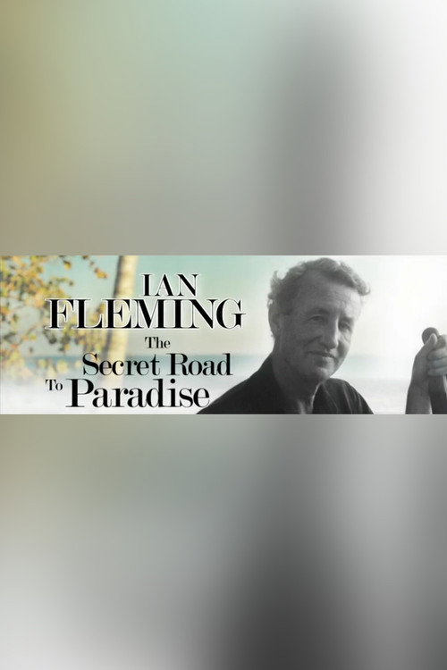 Movie poster for Ian Fleming: The Secret Road to Paradise (2008)