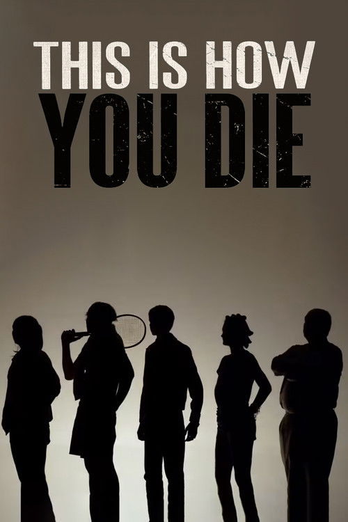 Movie poster for This Is How You Die (2013)
